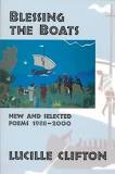 Lucille Clifton: “blessing the boats,” “homage to my hips,” and “won’t you celebrate with me”