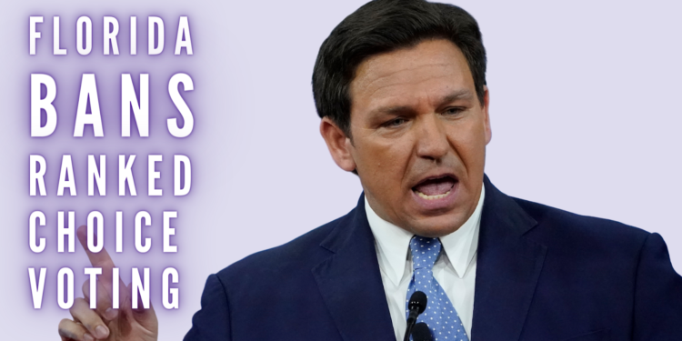 Most Voters Want Ranked-Choice Voting—So Why Did Ron DeSantis Just Ban It?