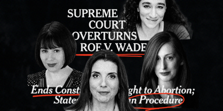 Opinion | ‘You Cannot Stop Abortions’: Four Writers On the End of Roe v. Wade
