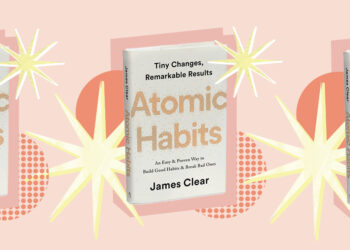 7 Hacks From ‘Atomic Habits’ That Changed My Life