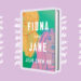 Why You Should Read ‘Fiona and Jane’