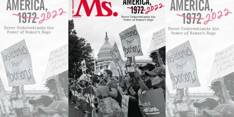 The Dark Money Behind Abortion Bans: Go Inside Ms. Magazine’s Summer 2022 Issue