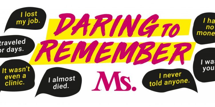Daring to Remember: Tell Us Your Abortion Story