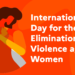 International Day Of Elimination Of Violence Against Women